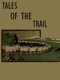 Tales of the Trail: Short Stories of Western Life