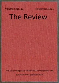 The Review, Vol. 1, No. 11, November 1911