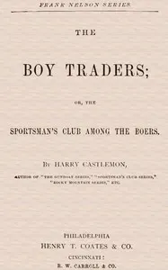The Boy Traders; Or, The Sportsman's Club Among the Boers