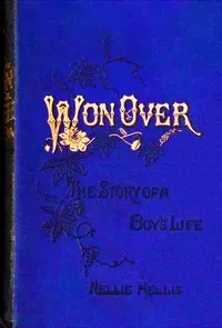 Won over: The story of a boy's life