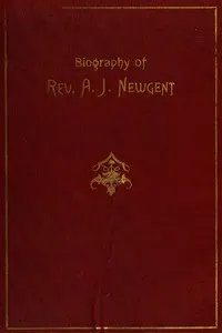 The Experiences of Uncle Jack: Being a Biography of Rev. Andrew Jackson Newgent