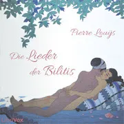 Die Lieder der Bilitis