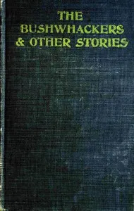 The bushwhackers & other stories