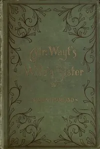 Mr. Wayt's Wife's Sister