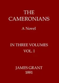 The Cameronians: A Novel, Volume 1 (of 3)