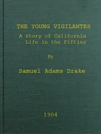 The Young Vigilantes: A Story of California Life in the Fifties