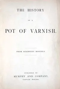 The history of a pot of varnish