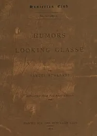 Humors Looking Glasse