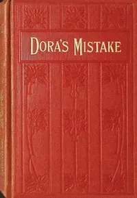 Dora's mistake : $b A story