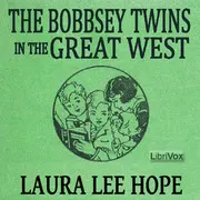The Bobbsey Twins in the Great West