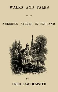 Walks and talks of an American farmer in England (Part 1 of 2)