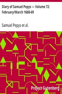 Diary of Samuel Pepys — Volume 72: February/March 1668-69