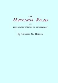 The Hastings Road and the "Happy Springs of Tunbridge"