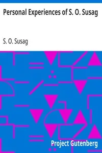 Personal Experiences of S. O. Susag