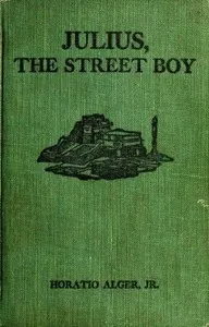 Julius, the Street Boy; or, Out West
