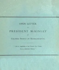 Open Letter to President McKinley by Colored People of Massachusetts