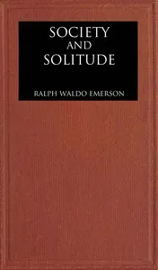 Society and solitude: Twelve chapters
