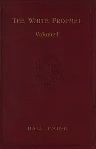 The White Prophet, Volume 1 (of 2)