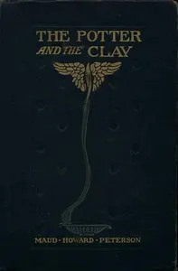 The Potter and the Clay: A Romance of Today
