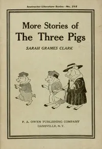 More Stories of the Three Pigs
