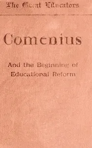 Comenius and the Beginnings of Educational Reform