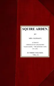 Squire Arden; volume 2 of 3