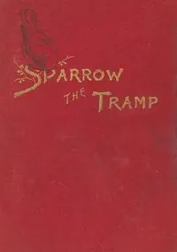 Sparrow the tramp: A fable for children