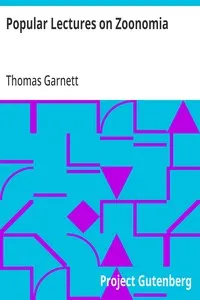 Popular Lectures on Zoonomia: Or The Laws of Animal Life, in Health and Disease