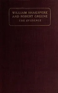 William Shakspere and Robert Greene: the evidence