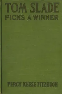 Tom Slade Picks a Winner