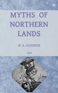 Myths of northern lands: Narrated with special reference to literature and art