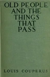 Old People and the Things That Pass