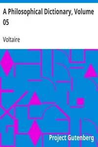 A Philosophical Dictionary, Volume 05