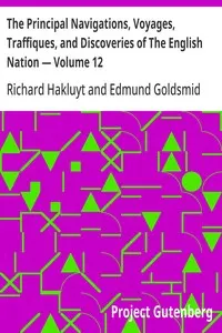 The Principal Navigations, Voyages, Traffiques, and Discoveries of The English Nation — Volume 12: America, Part I