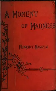 A moment of madness, and other stories (vol. 3 of 3)