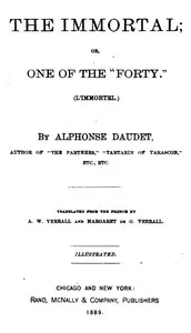 The Immortal; Or, One of the "Forty.": (L'immortel) - 1877