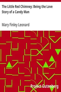 The Little Red Chimney: Being the Love Story of a Candy Man