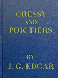 Cressy & Poictiers: The story of the Black Prince's page
