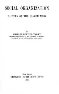 Social organization: A study of the larger mind