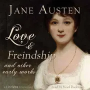 Love & Freindship, and Other Early Works