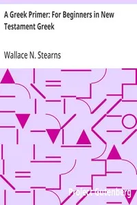 A Greek Primer: For Beginners in New Testament Greek