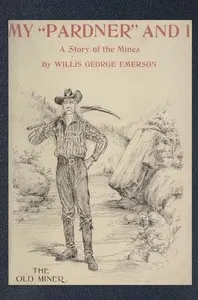 My "Pardner" and I (Gray Rocks): A Story of the Middle-West
