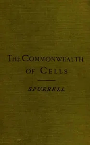The commonwealth of cells : $b Some popular essays on human physiology