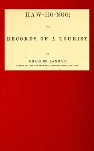 Haw-Ho-Noo; Or, Records of a Tourist