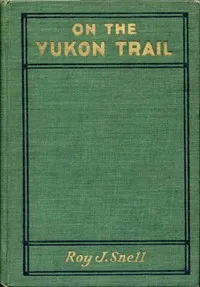 On the Yukon Trail: Radio-Phone Boys Series, #2