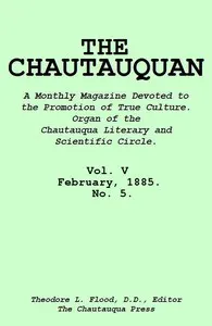 The Chautauquan, Vol. 05, February 1885