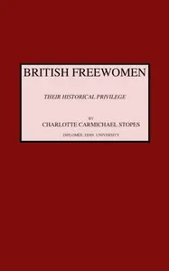 British freewomen : $b Their historical privilege