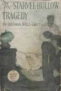 The Starvel Hollow tragedy: An Inspector French case