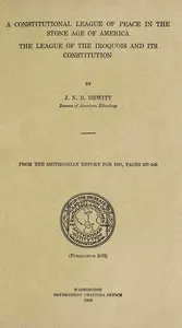 A constitutional league of peace in the stone age of America : $b The League of the Iroquois and its constitution