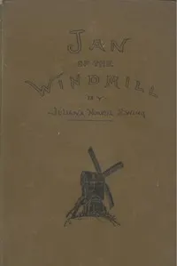 Jan of the Windmill: A Story of the Plains